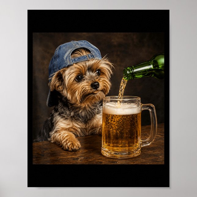 Yorkie Drinking Beer Funny Dog Meme Design Poster (Front)