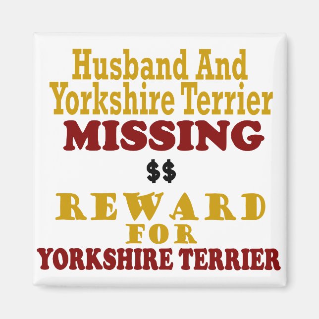 Yorkie & Husband Missing Reward For Yorkie Magnet (Front)