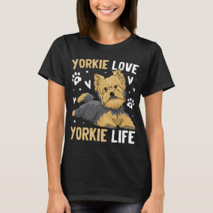 Yorkie Love, Yorkie Life Dog T-Shirt