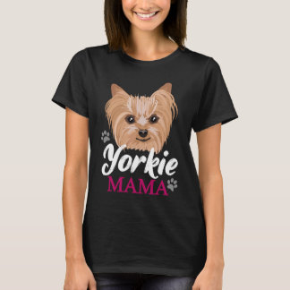 Yorkie Mama Mum Mother Cute Yorkshire Terrier Dog T-Shirt