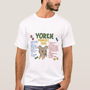 Yorkie Property Laws 4 T-Shirt
