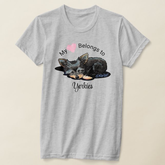 Yorkie Terrier My Heart Belongs T-Shirt (Laydown)
