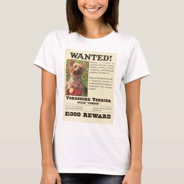 Yorkie Wanted Poster T-Shirt (Front)