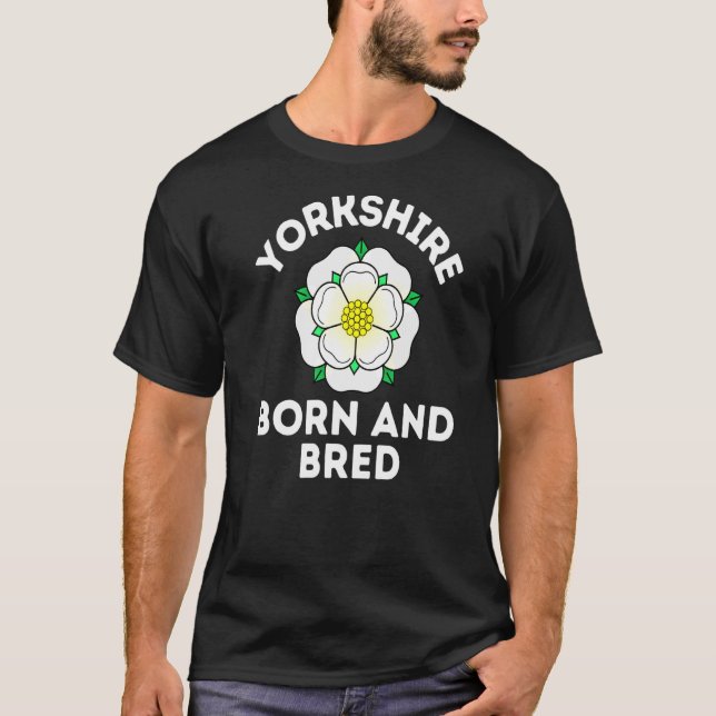 Yorkshire Born And Bred Yorkshire Rose Flag Yorksh T-Shirt (Front)