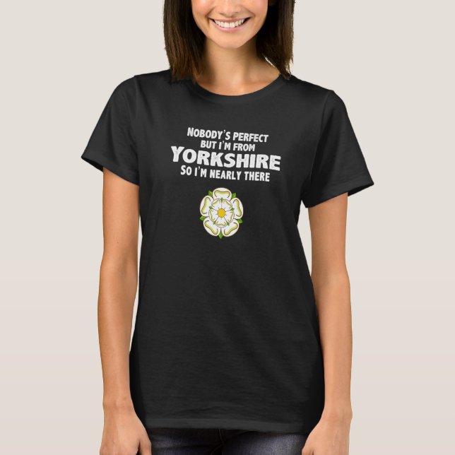 Yorkshire Coast  Quote County Of Yorkshire Rose Of T-Shirt (Front)