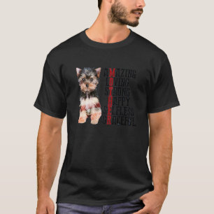 Yorkshire Terrier Amazing Loving Strong Happy Self T-Shirt
