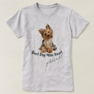 Yorkshire Terrier  Best Dog Mum Ever T-Shirt