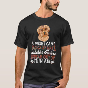 Yorkshire Terrier Breeder   Dog Owner Yorkshire Te T-Shirt