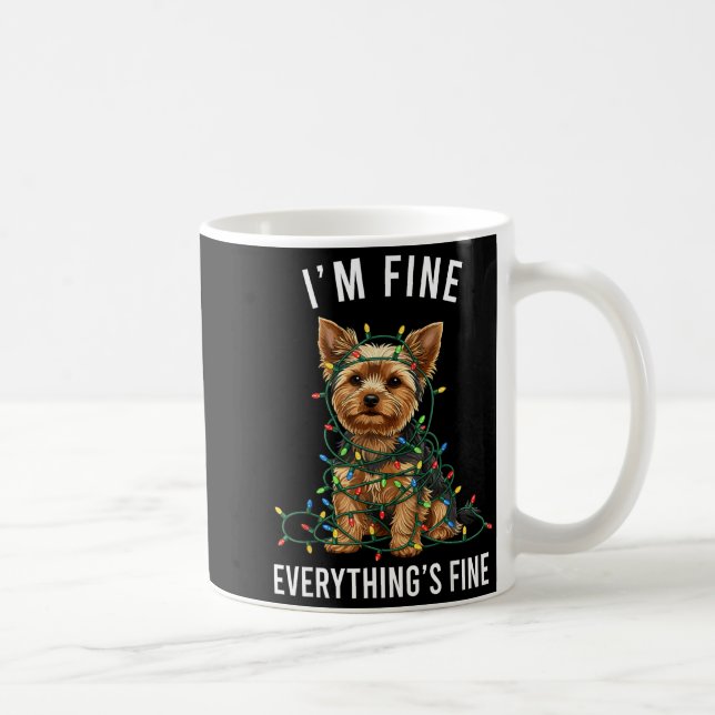 Yorkshire Terrier Christmas I'm Fine Everything Is Coffee Mug (Right)