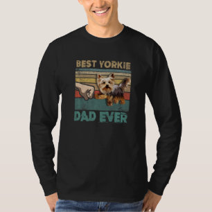 Yorkshire Terrier Dad Best Yorkie Dad Ever   T-Shirt