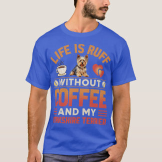 Yorkshire Terrier Dog And Coffee T-Shirt
