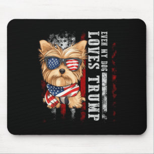 Yorkshire Terrier Dog Yorkie Even My Dog Loves Tru Mouse Pad