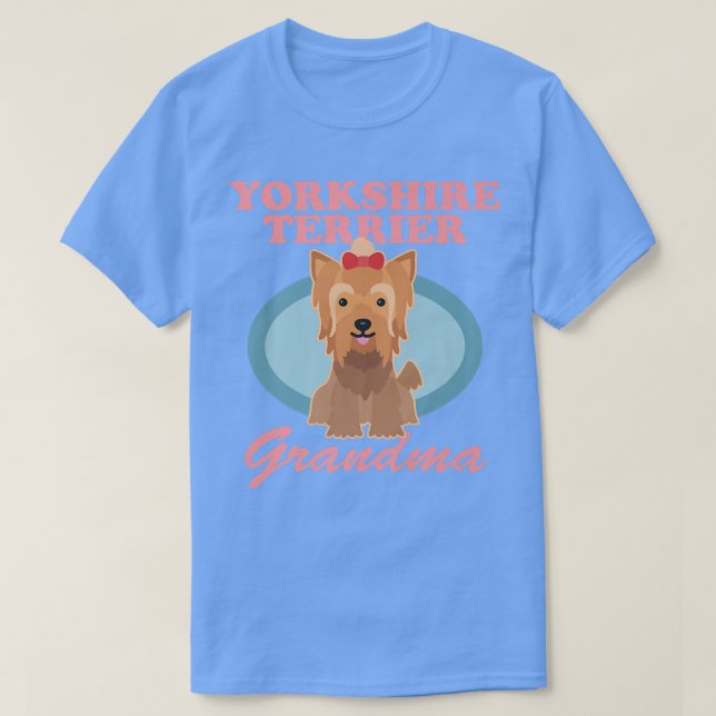 Yorkshire Terrier Grandma Yorkie Dog Owner Yorkshi T-Shirt (Design Front)