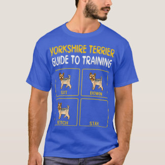 Yorkshire Terrier Guide To Training Dog T-Shirt