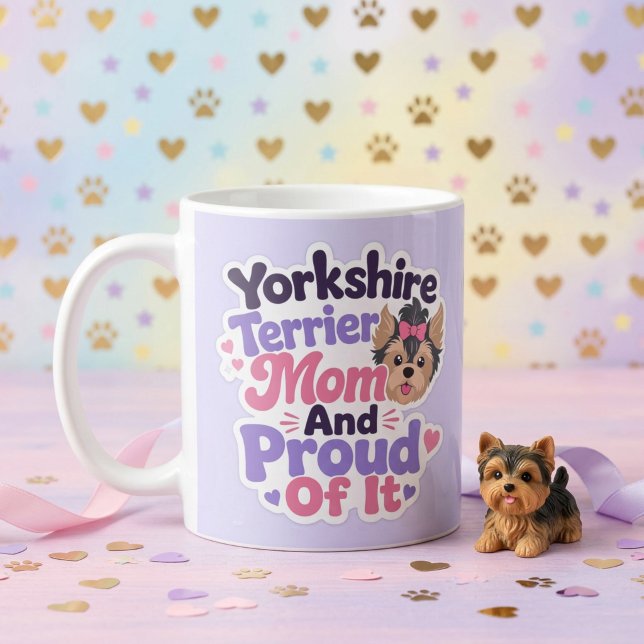 Yorkshire Terrier Mum and Proud of It Coffee Mug (Yorkshire Terrier Mom and Proud of It)