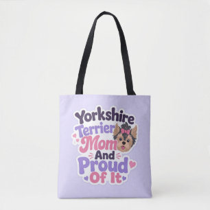 Yorkshire Terrier Mum and Proud of It Tote Bag