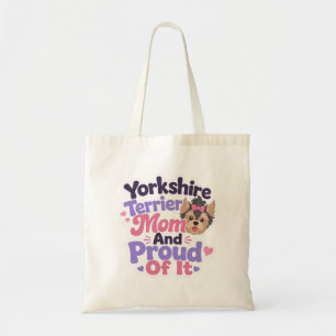 Yorkshire Terrier Mum and Proud of It Tote Bag