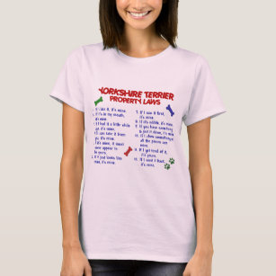 YORKSHIRE TERRIER Property Laws 2 Yorkie T-Shirt