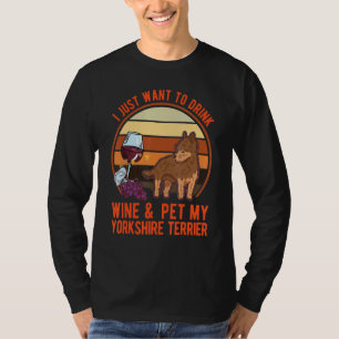 Yorkshire Terrier Wine Yorkie Yorkshire Terrier T-Shirt