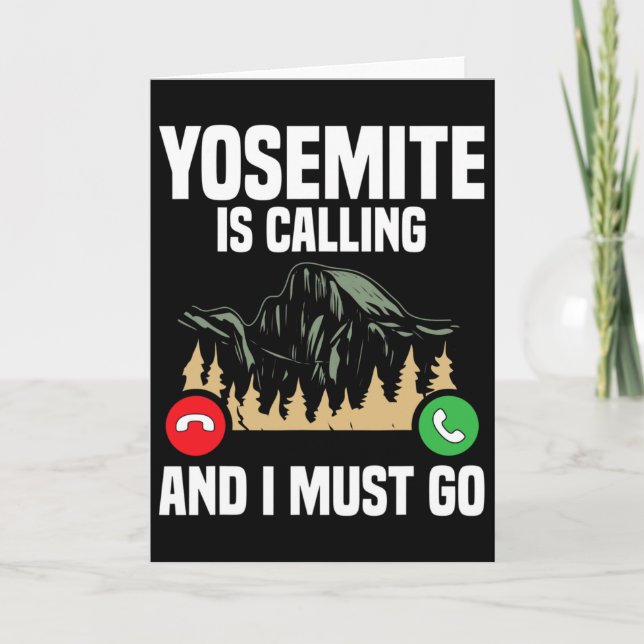 Yosemite Is Calling I Must Go Vacation National Pa Card (Front)