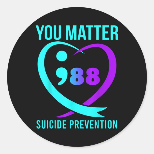 You 988 Suicide Prevention Awareness  Classic Round Sticker (Front)