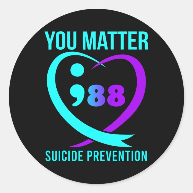 You 988 Suicide Prevention Awareness  Classic Round Sticker (Front)