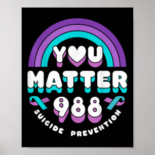 You 988 Suicide Prevention Awareness Rainbow Ribbo Poster