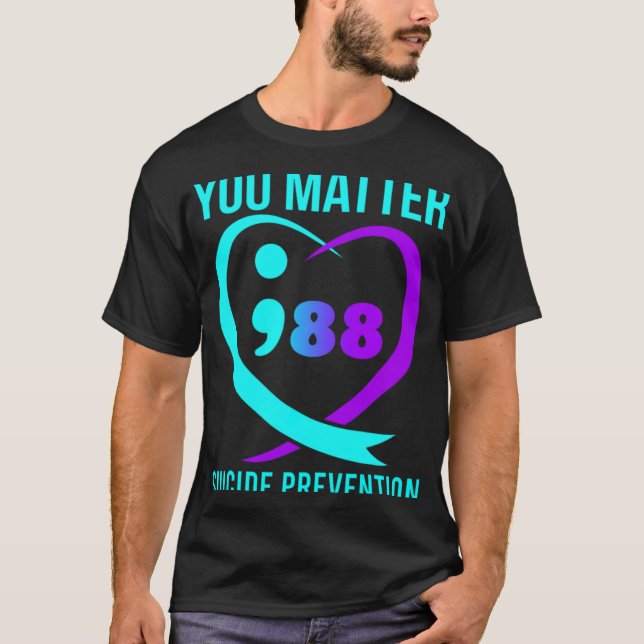 You 988 Suicide Prevention Awareness  T-Shirt (Front)