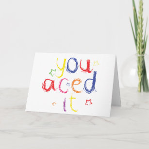 You aced it Congratulations Card