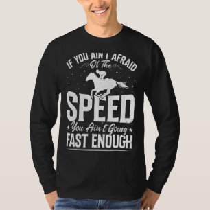 You Ain't Fast Enough Fun Barrel Racer Horse Racin T-Shirt
