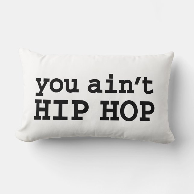 you ain't HIP HOP Lumbar Cushion (Front)