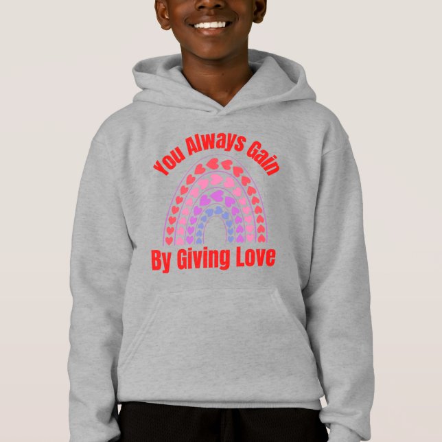 You Always Gain By Giving Love (Front)