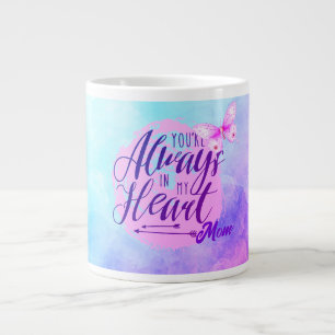 You Always in My Heart ,Mothers Day Speciality Mug