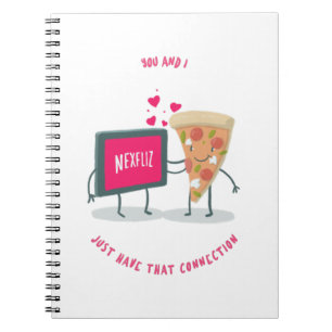 You And I Just That Connection Chill And Pizza Notebook