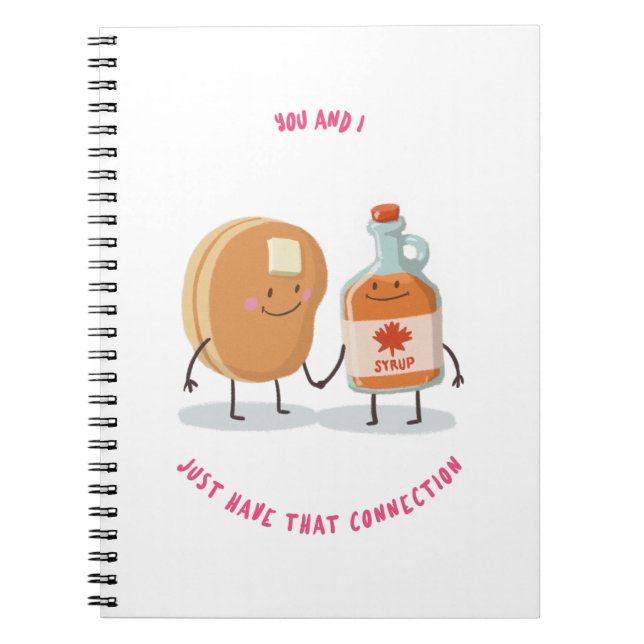 You And I Just That Connection Pancakes Notebook (Front)