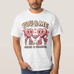You and me perfect match valentines  T-Shirt