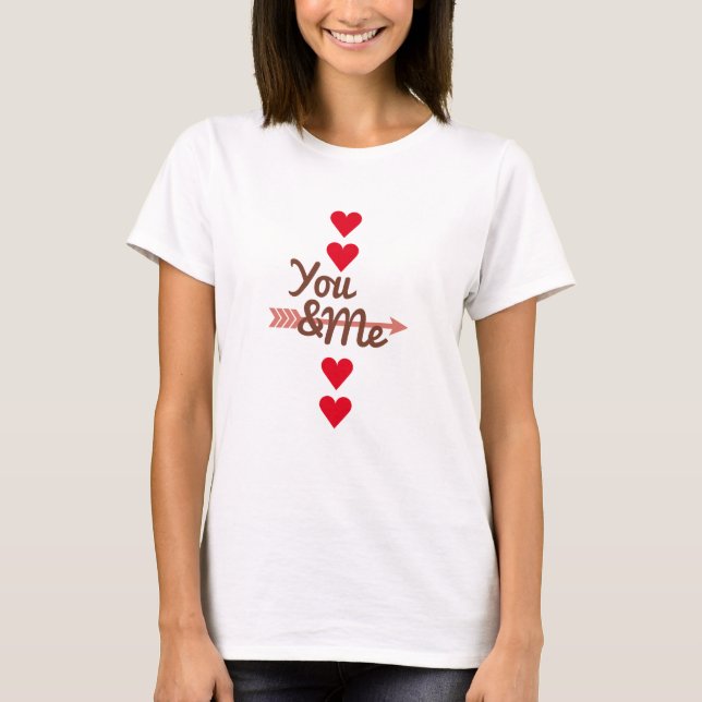 you and me T-Shirt (Front)