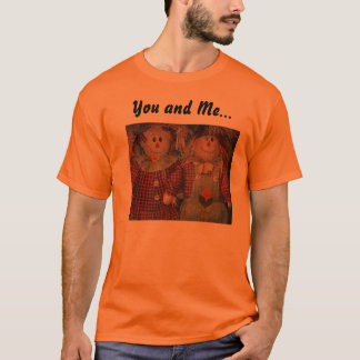 You and Me... T-Shirt