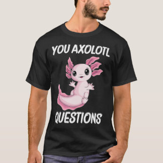 you Aolotl Questions Cute kawaii Aolotl kids boy m T-Shirt