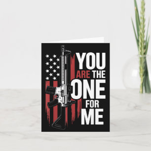 You ar one for me funny valentine sarcastic gun ap card