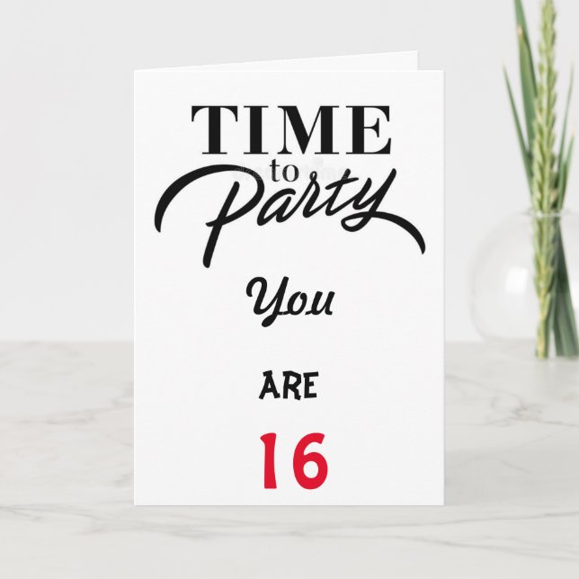 YOU ARE **16** TIME TO "CELEBRATE" ***YOU*** CARD (Front)