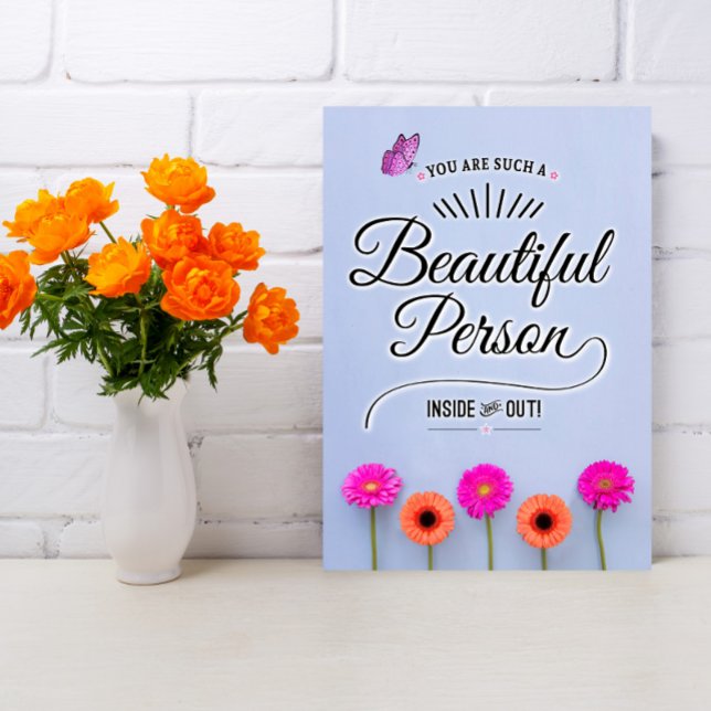 You Are a Beautiful Person, Inside and Out! Card (Creator Uploaded)