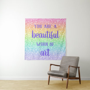 You Are A Beautiful Work of Art Rainbow Tapestry