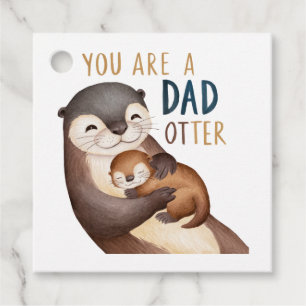 You Are A Dad Otter Favour Tags
