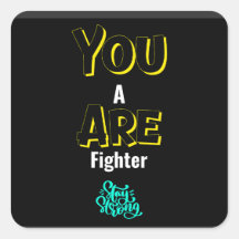 YOU ARE A FIGHTER!