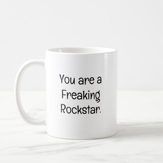 You are a Freaking Rockstar Coffee Mug (Left)
