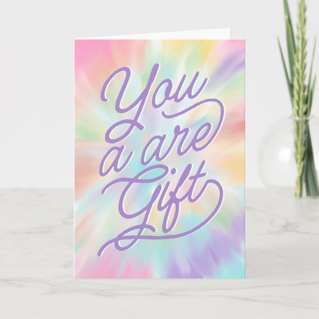 You Are A Gift Teacher Friend Mum Pastel Tie Dye Card (Front)