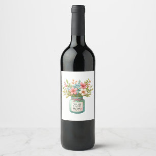 You Are A Good Mum Wine Label