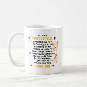 You Are A Great Cat Mum. Cute Cat Lover Gift Coffee Mug