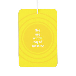 You are a little Ray of Sunshine yellow sun custom Car Air Freshener
